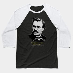 Friedrich Nietzsche Quote Baseball T-Shirt